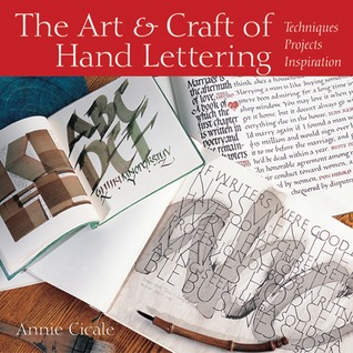 The Art & Craft of Hand Lettering: Techniques, Projects, Inspiration (Paperback)