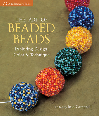 The Art of Beaded Beads: Exploring Design, Color & Technique (Hardcover)