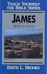 James : Belief in Action (Teach Yourself The Bible Series) James : Belief in Action (Teach Yourself The Bible Series)
