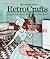The Complete Book of Retro Crafts by Susan Wille