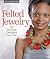 Felted Jewelry: 20 Stylish Designs