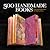 500 Handmade Books: Inspiri...