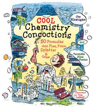 Cool Chemistry Concoctions: 50 Formulas That Fizz, Foam, Splatter & Ooze (Paperback)