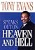 Tony Evans Speaks Out On Heaven And Hell by Tony Evans Tony Evans Speaks Out On Heaven And Hell by Tony Evans