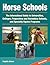 Horse Schools: The International Guide to Universities, Colleges, Preparatory and Secondary Schools, and Specialty Equine Programs