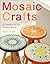 Mosaic Crafts: Twenty Desig...