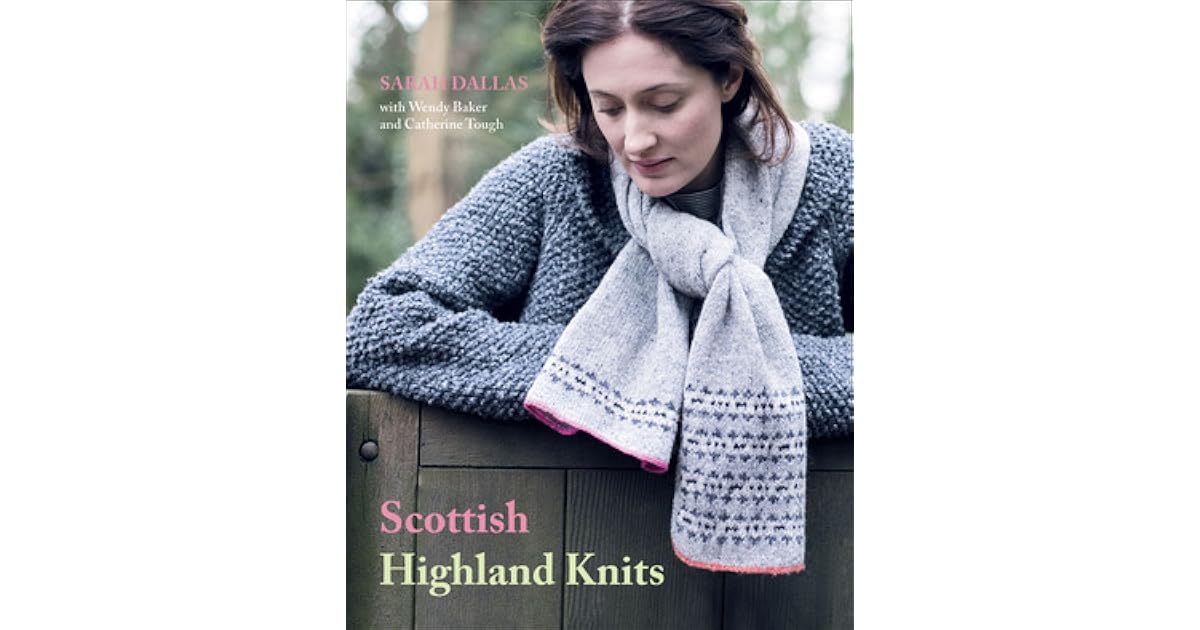 Scottish Highland Knits by Sarah Dallas