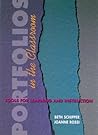 Portfolios in the Classroom: Tools for Learning and Instruction
