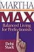 Martha to the Max: Balanced...