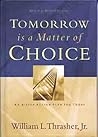 Tomorrow is a Matter of Choice: An 8-Step Action Plan for Today (Basics for Believers Series)