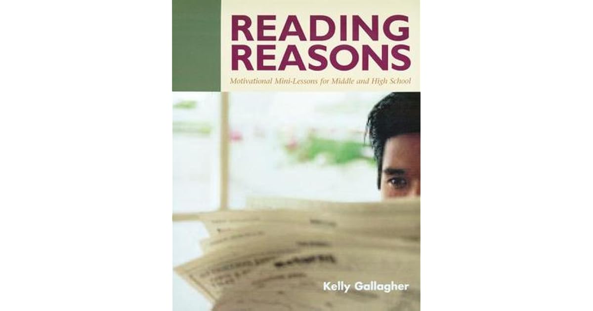 Reading Reasons: Motivational Mini-Lessons for Middle and 