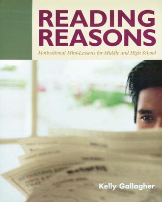 Reading Reasons: Motivational Mini-Lessons for Middle and High School (Paperback)