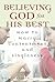 Believing God for His Best: How to Marry Contentment and Singleness