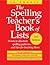 The Spelling Teacher's Book of Lists