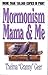 Mormonism, Mama & Me