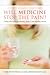 Will Medicine Stop the Pain? by Elyse M. Fitzpatrick