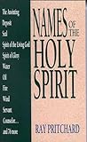 Names of the Holy Spirit (Names of... Series) Names of the Holy Spirit (Names of... Series)
