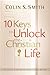 Ten Keys to Unlock the Christian Life