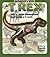 Uncover a T-Rex: An Uncover It Book