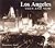 Los Angeles Then and Now by Rosemary Lord Los Angeles Then and Now by Rosemary Lord