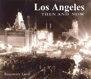 Los Angeles Then and Now (Hardcover)