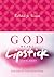 God Wears Lipstick Card Deck: Inspirations from Karen Berg