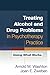 Treating Alcohol and Drug Problems in Psychotherapy Practice by Arnold M. Washton
