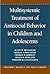 Multisystemic Treatment of Antisocial Behavior in Children and Adolescents