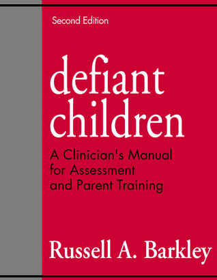 Defiant Children: A Clinician's Manual for Assessment and Parent Training