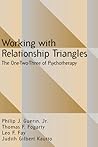 Working with Relationship Triangles: One-Two-Three of Psychotherapy, The