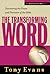 The Transforming Word (The Understanding God Series)