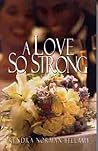 A Love So Strong A Love So Strong