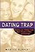 The Dating Trap by Martha Ruppert