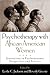Psychotherapy with African American Women by Leslie C. Jackson