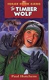 The Timber Wolf (Sugar Creek Gang, #25) The Timber Wolf (Sugar Creek Gang, #25)