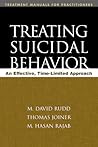 Treating Suicidal Behavior: An Effective, Time-Limited Approach (Treatment Manuals for Practitioners)