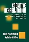 Cognitive Rehabilitation: An Integrative Neuropsychological Approach