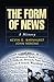 The Form of News by Kevin G. Barnhurst
