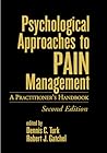 Psychological Approaches to Pain Management: A Practitioner's Handbook Psychological Approaches to Pain Management: A Practitioner's Handbook