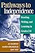 Pathways to Independence: Reading, Writing, and Learning in Grades 3-8