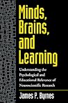 Minds, Brains, and Learning: Understanding the Psychological and Educational Relevance of Neuroscientific Research