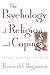 The Psychology of Religion and Coping: Theory, Research, Practice