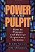 Power in the Pulpit: How to...