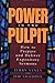 Power in the Pulpit: How to Prepare and Deliver Expository Sermons (Electives Series)