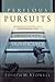 Perilous Pursuits: Overcomi...