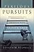 Perilous Pursuits: Overcoming Our Obsession with Significance