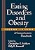 Eating Disorders and Obesity: A Comprehensive Handbook