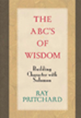 The ABC's of Wisdom: Building Character with Solomon (Hardcover)