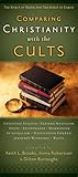 Comparing Christianity With the Cults: The Spirit of Truth and the Spirit of Error Comparing Christianity With the Cults: The Spirit of Truth and the Spirit of Error