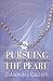 Pursuing the Pearl: The Que...